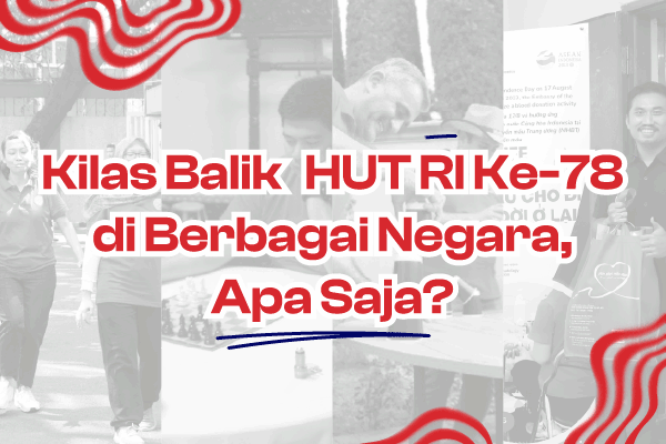 Kilas Balik HUT RI Ke-78 di Berbagai Negara, Apa Saja?