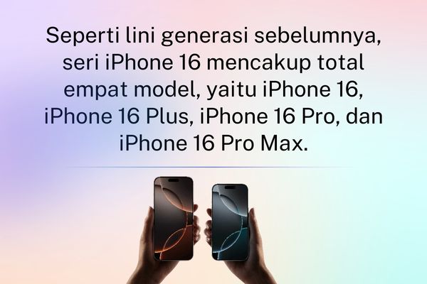iPhone 16 Segera Rilis di Indonesia Simak Spesifikasi Lengkap dan Prediksi Harganya!