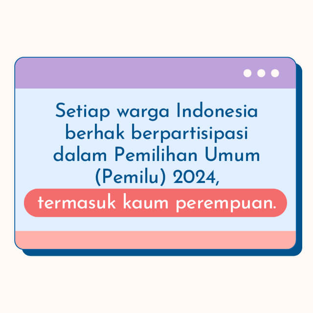 Perempuan, Ayo Ikut Andil dalam Pemilu 2024
